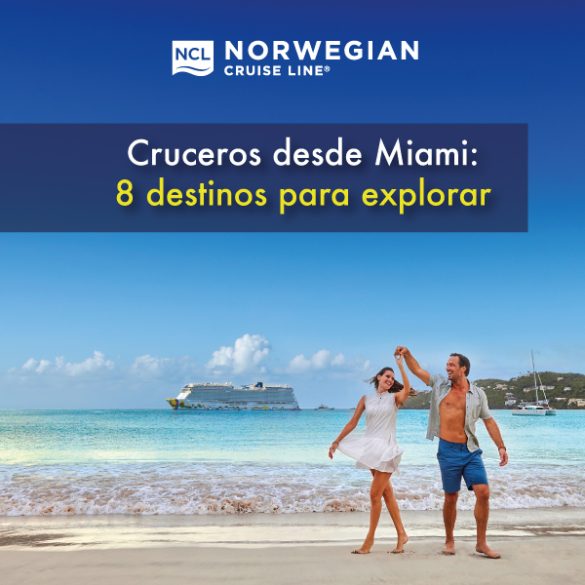 Cruceros NCL desde Miami: 8 destinos para explorar