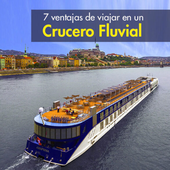 7 Ventajas de viajar en un Crucero Fluvial